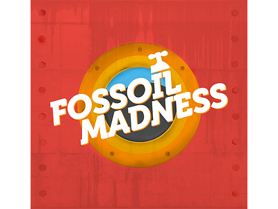 "Fossoil Madness" Game Logo art fun game logo mobile oil porthole wip