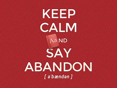 say abandon abandoned english keepcalm