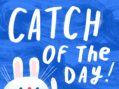 catch of the day! bunny catch lettering whiskers