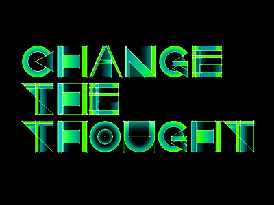 ChangeTheThought Promotional Typography