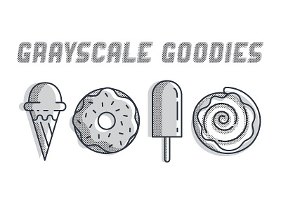 Grayscale Goodies