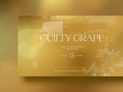 The Guilty Grape Wine Investor Presentation alcohol beverage champagne classic creative drink elegant gold investor presentation lifestyle metallic pitch deck pitch decks powerpoint presentation presentations slides startup traditional wine