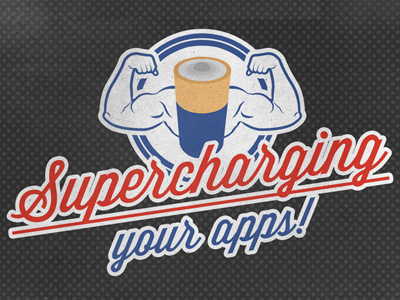 Supercharging your apps