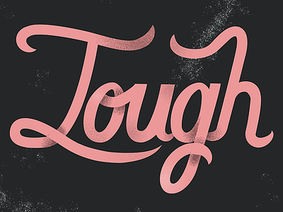 Tough AF gradient grain hand letter handlettering illustrator lettering pink tough vector