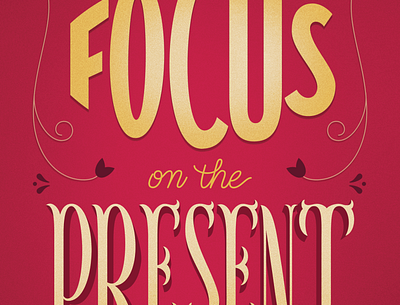 Focus On The Present Moment design graphic design handlettering illustration lettering lettering artist postcard poster typography vector