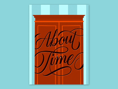 About Time - Poster about time design graphic design handlettering illustration inspiration lettering lettering artist movie poster poster romcom typography