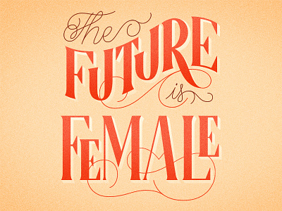 The Future Is Female graphic design illustration lettering typography women