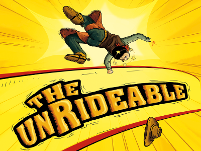 THE UNRIDEABLE - Part 2