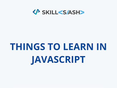 Things to learn in Javascript by Anusha D on Dribbble