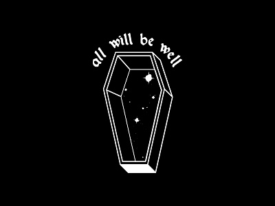 all will be well afterlife coffin dead death galaxy happy life stars well