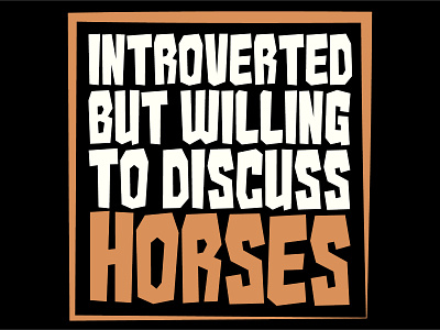 INTROVERTED BUT WILLING TO DISCUSS HORSES animal poster