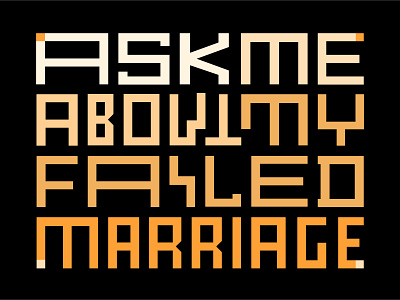 ASK ME ABOUT MY FAILED MARRIAGE