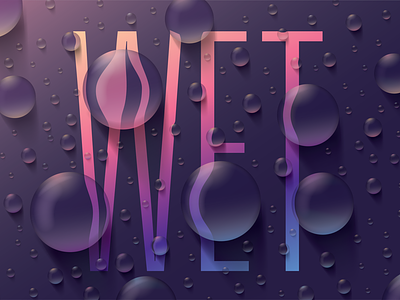 Wet 3d 3d type droplet gradient lettering art type typography vector wet