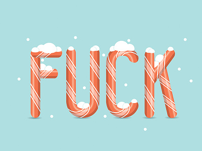 Fuck Snow candy candy cane holiday snow type winter