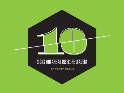 10 Signs You An Insecure Leader badge editorial magazine numbers pompadour type