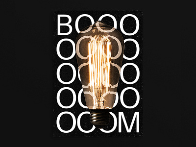 BOOM boom design digital editorial graphic idea illustration layout lightbulb moment poster poster a day print type type daily type design type designer type poster typographic typography visual communication