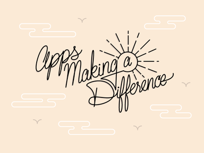Apps Making a Difference clouds hand lettering infographic lettering mobile script sky sun type typography