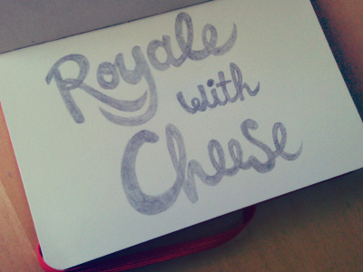 Royale with Cheese calligraphy cheese cursive handlettering lettering logo mcdonalds royale typography with