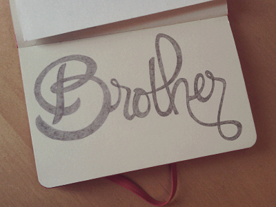 Brother brother calligraphy handlettering handwriting lettering logo type typedesign typography