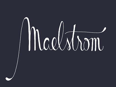 Maelstrom calligraphy handlettering handwriting lettering logo maelstrom type typedesign typography