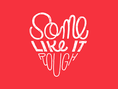 Some Like It Rough calligraphy handlettering handwriting lettering logo type typedesign typography