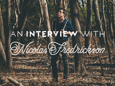 An Interview With Nicolas Fredrickson