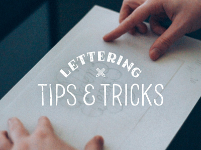 Lettering Tips & Tricks handlettering learn lettering logo tutorial