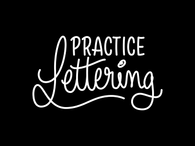 Practice Lettering hand lettering lettering logo monoline