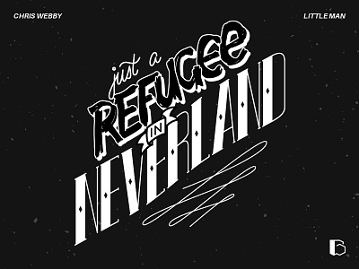 "Just A Refugee In Neverland" lettering lyrics quote song typography vector