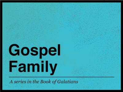 Gospel Family - Sermon Art