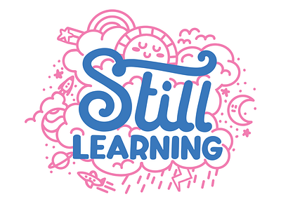 Still Learning cute digital illustration for everyone graphic design hand type illustration stars and moon type typography vulnerable