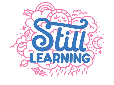 Still Learning cute digital illustration for everyone graphic design hand type illustration stars and moon type typography vulnerable