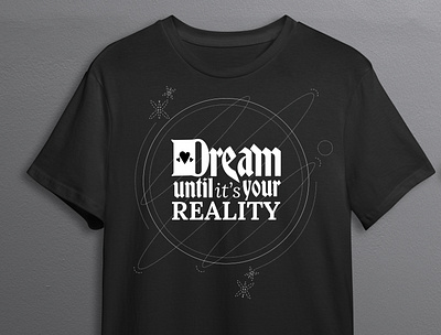 Dream until it's your reality ✳ branding design graphic design illustration merch merch design merchandise tshirt