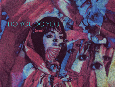Do You Do You (remix) - Single Cover alubm cover graphic design music photomaniuplation weird