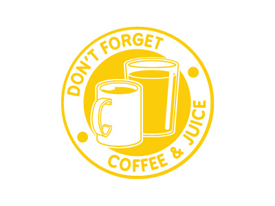 Don't Forget badge coffee juice menu