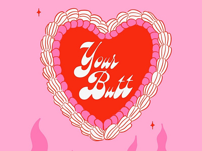 To My Valentine('s Butt)