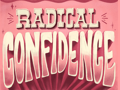 Radical Confidence bon appetit confidence design hand lettering illustration lettering radical type typography