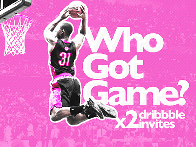 Who got game? dribbble dunk invite invites