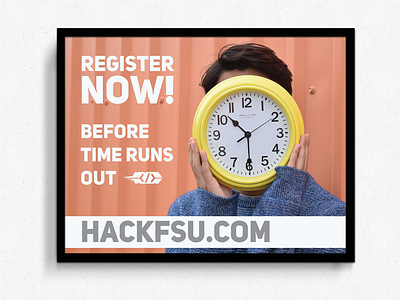 HackFSU Register Now Poster branding clock design event florida state hackathon hackfsu layout photography poster print register now registration reminder time time running out ui university ux