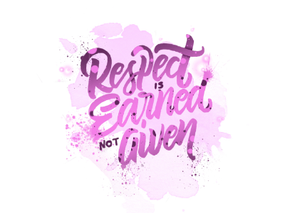 Respect Is Earned branding custom design firstshot graphic hand lettering lettering pen photoshop script type typography