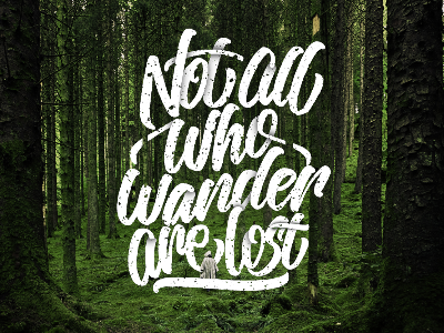 Not All Who Wander...