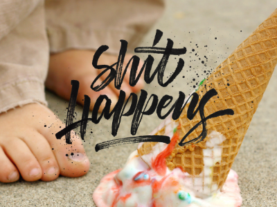 Shit Happens branding custom design firstshot graphic hand lettering lettering pen photoshop script type typography