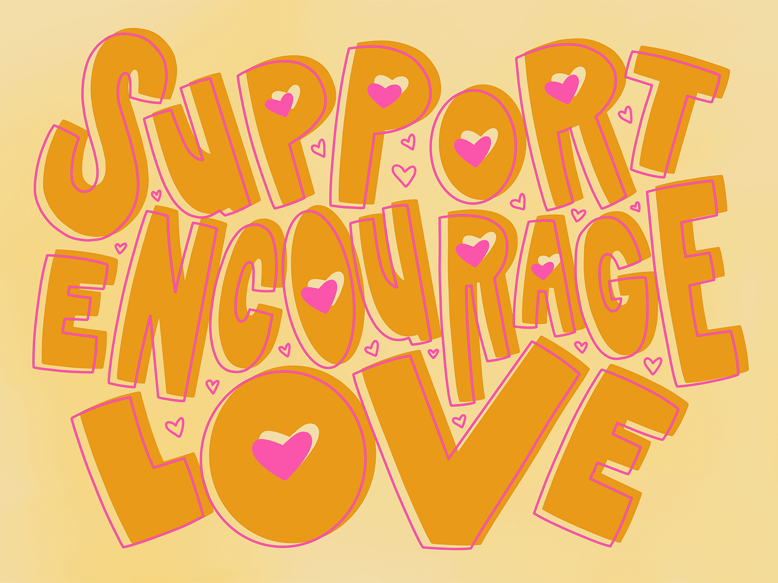 Support Encourage Love camiah hand drawn hand drawn heart illustration lettering