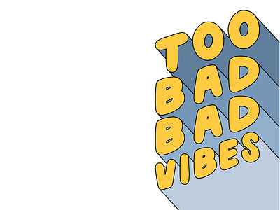 Bye Bad Vibes, Go Away hand drawn lettering