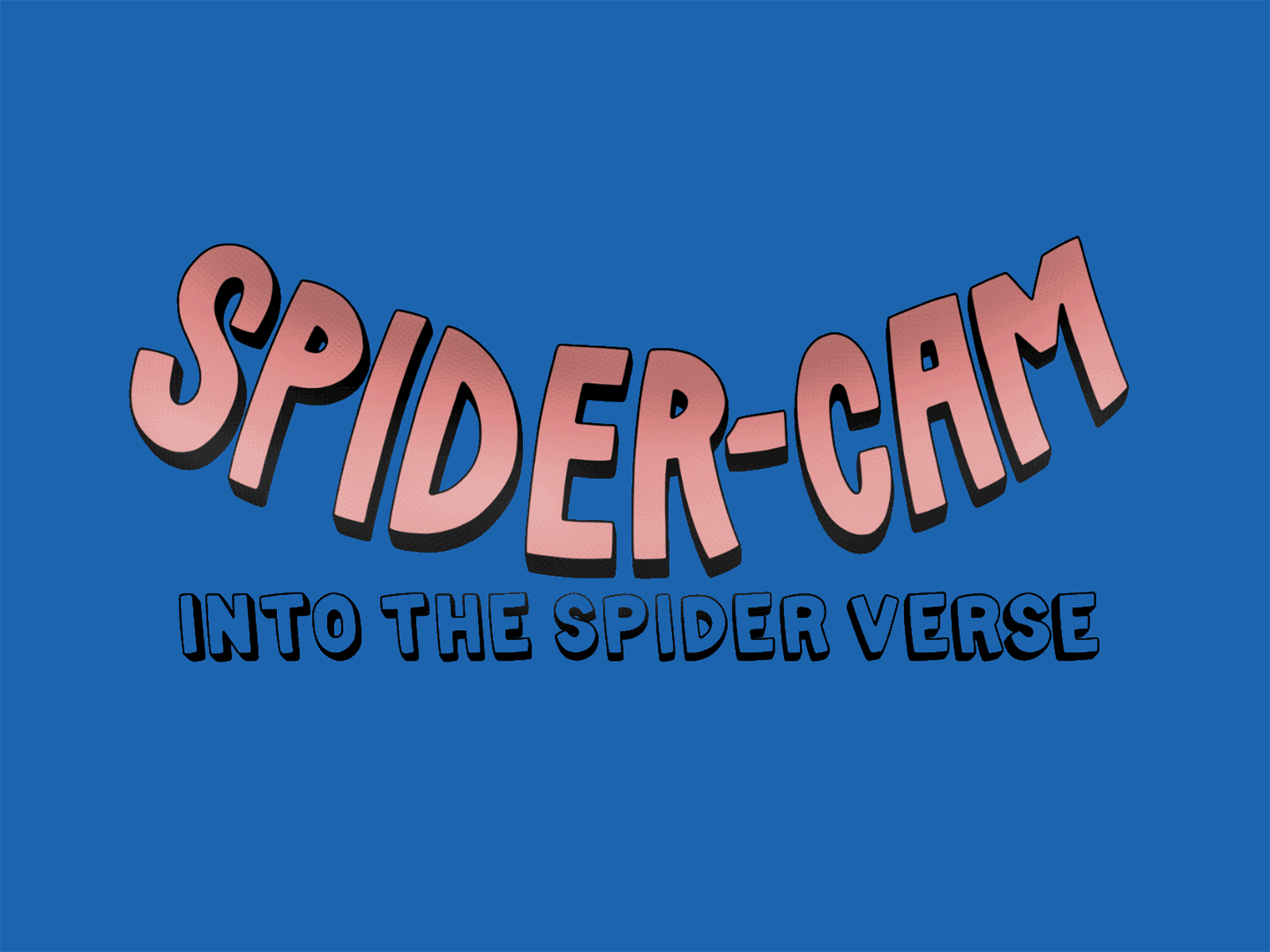 SPIDER-CAM camiah hand drawn hand-drawn lettering spider spiderman