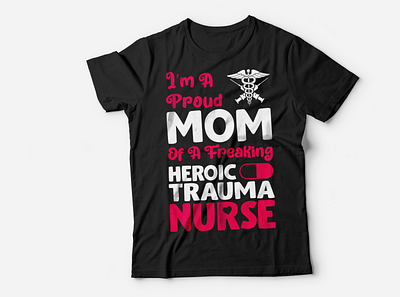 I'm A Proud Mom Of A Freaking Nurse Tshirt Design leopard nurse shirt