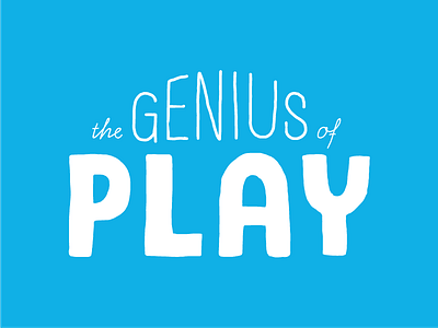 The Genius of Play