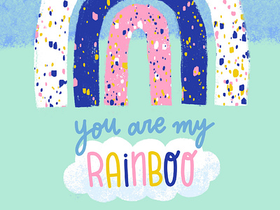 You Are My Rainboo