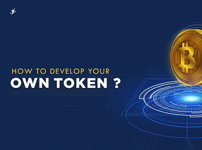 How to Develop Your Own Token? blockchain blockchaindevelopment blockchaindevelopmentcompany blockchaintechnology cryptoexchange cryptotokens token tokenization