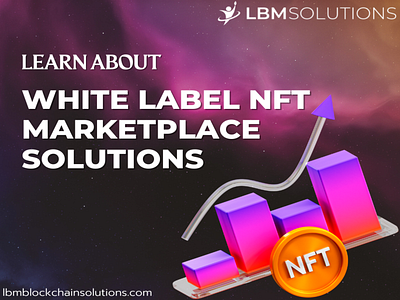 Whitelabel NFT Marketplace Solutions- LBM Blockchain Solutions